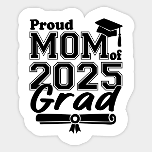 Proud Mom of 2025 Grad – Senior Graduation Gift for Mother – Class of 2025 Family Matching Design Sticker